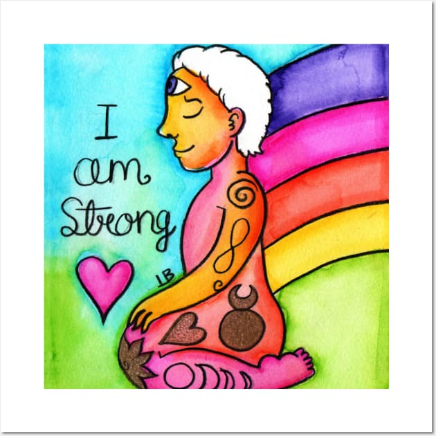 I am Strong Wall Art by The Pistils